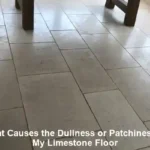 Causes of Dullness or Patchiness in Limestone Floors: A Guide