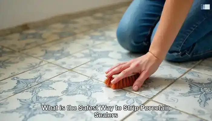 Stripping Sealers from Porcelain Tile Without Damage