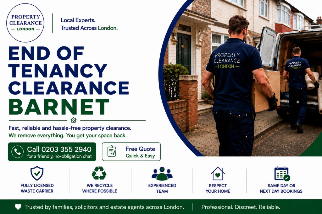 End of Tenancy Clearance Services: Expert Tips for Barnet