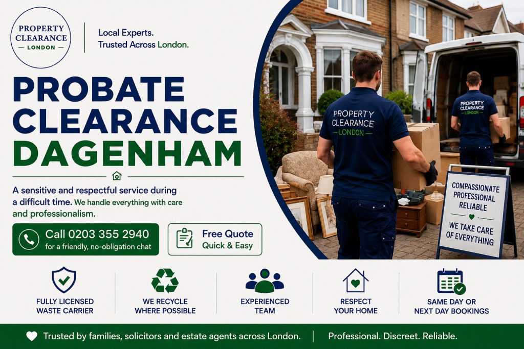 Probate House Clearance Services by Local Experts in Dagenham