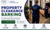 Property Clearance Services: Trusted Experts in Barking UK