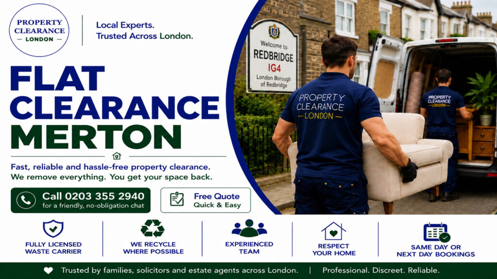 Flat Clearance Services in Merton: Efficient and Trustworthy Solutions