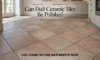 Polishing My Dull Ceramic Tile Floor: Is It Possible?