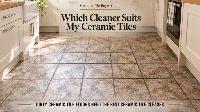 Best Ceramic Tile Cleaner for Dirty Tile Floors